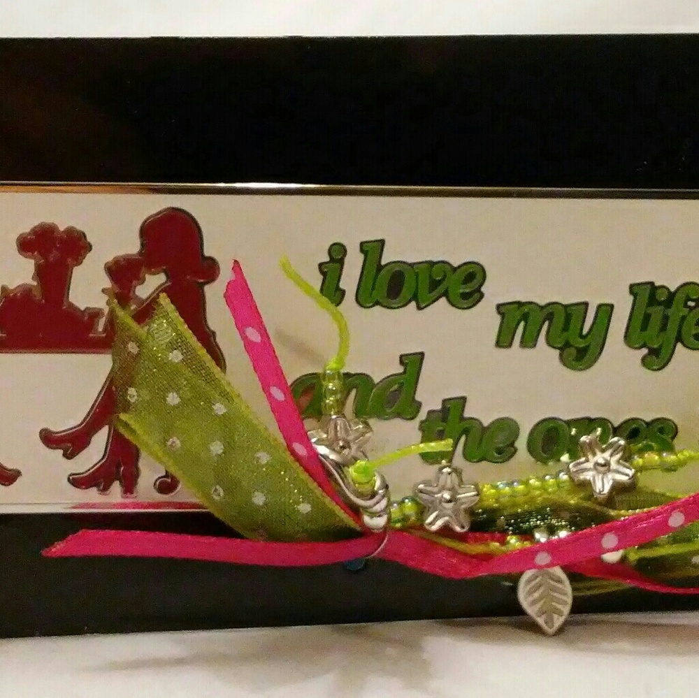 " I love my life and those in it " Bookmark